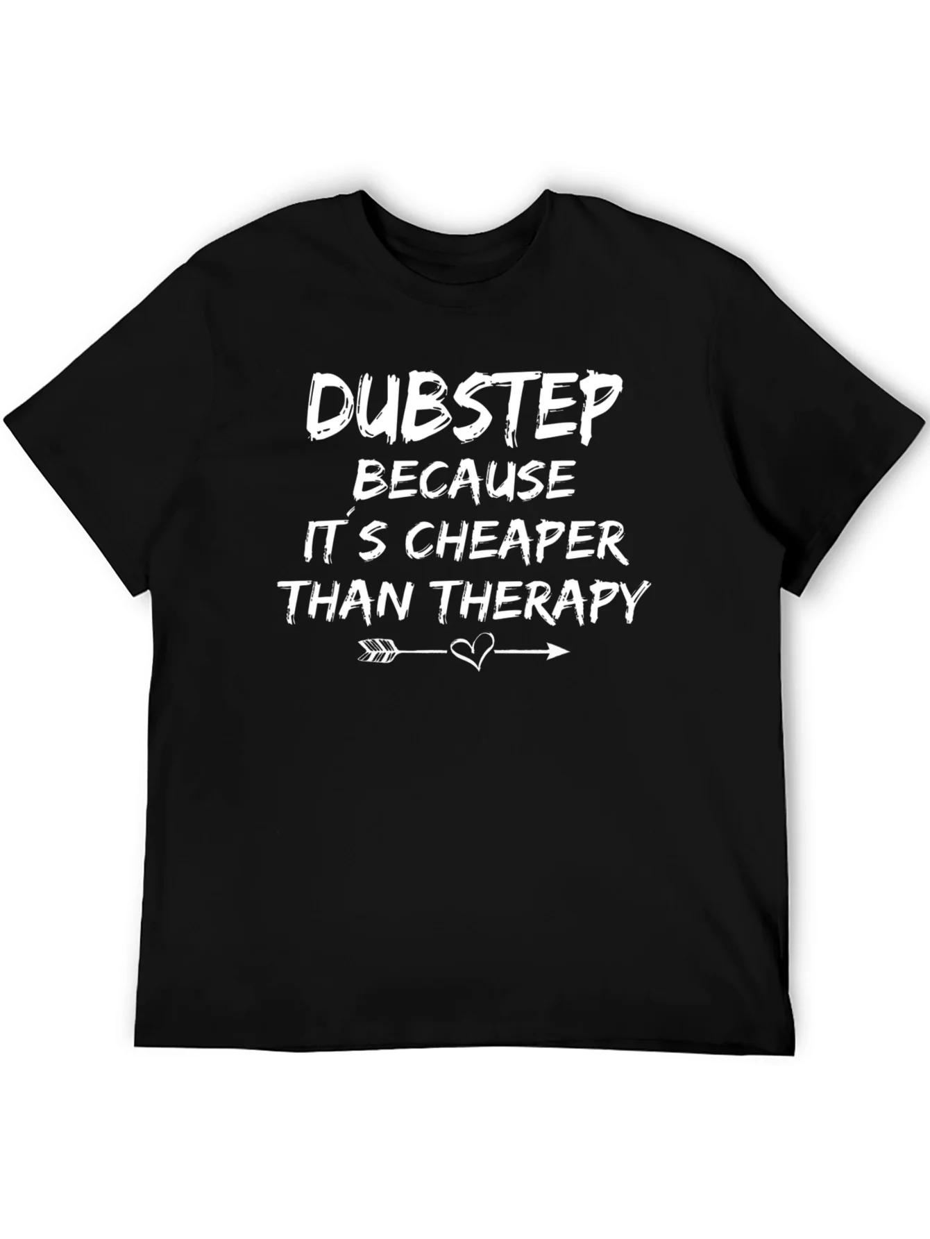 Dubstep Cheaper Than Therapy Graphic Tee