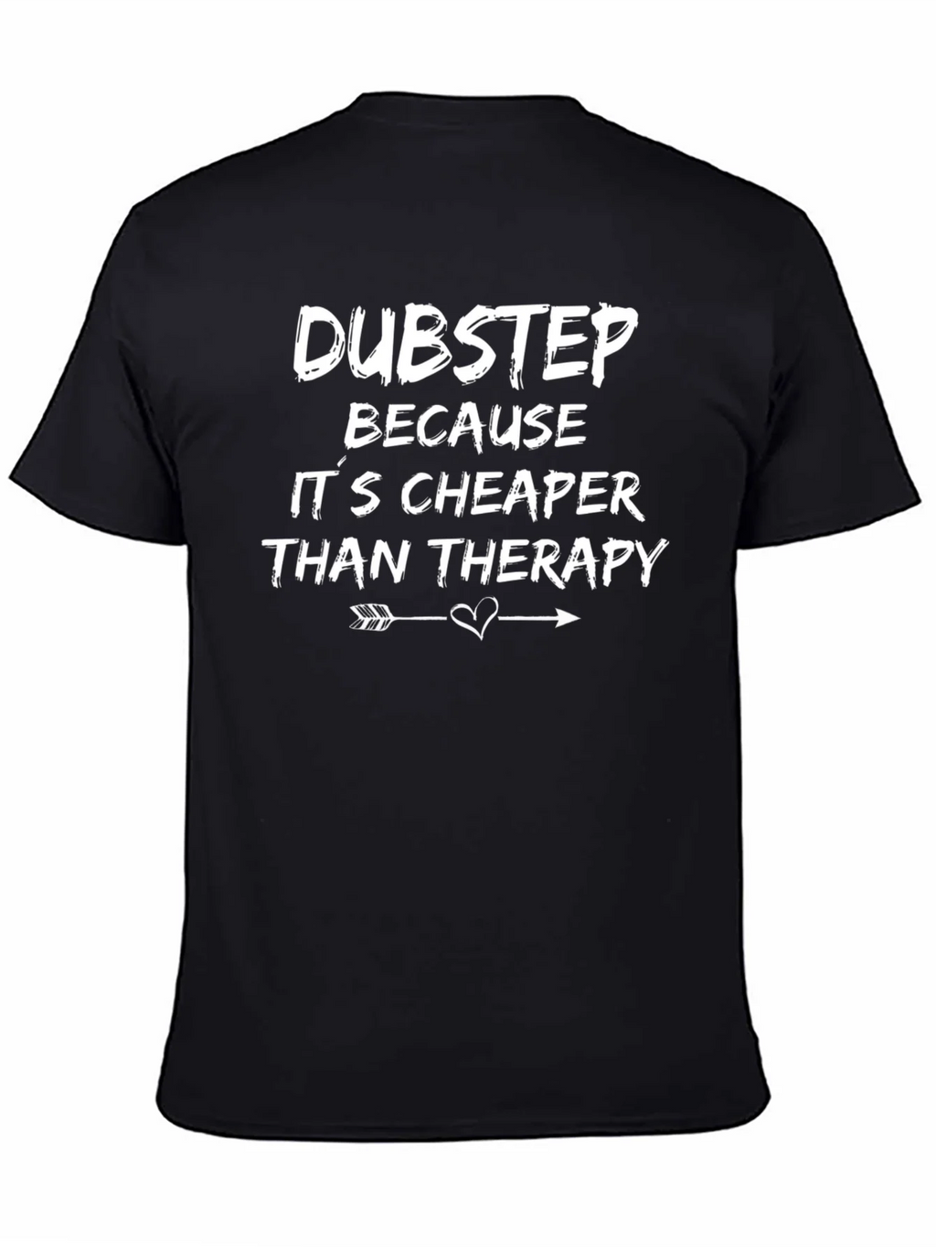 Dubstep Cheaper Than Therapy Graphic Tee