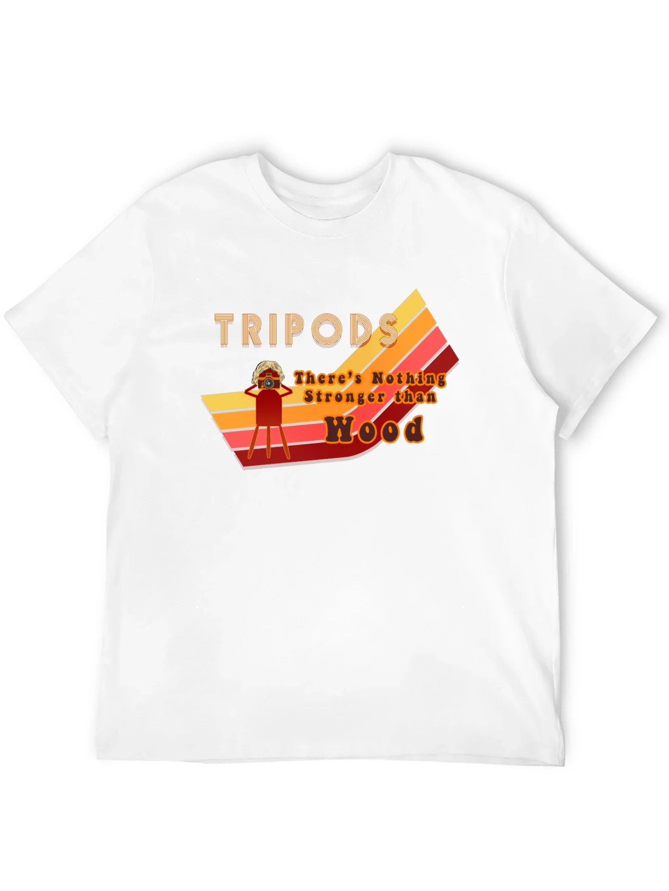 Tripods Theres Nothing Stronger Than Wood T-Shirt