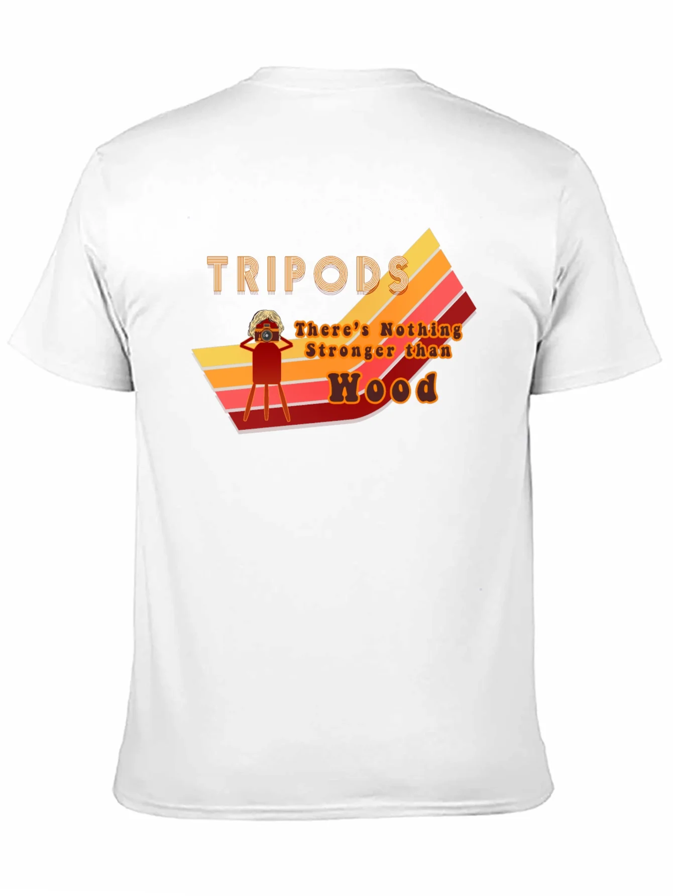 Tripods Theres Nothing Stronger Than Wood T-Shirt
