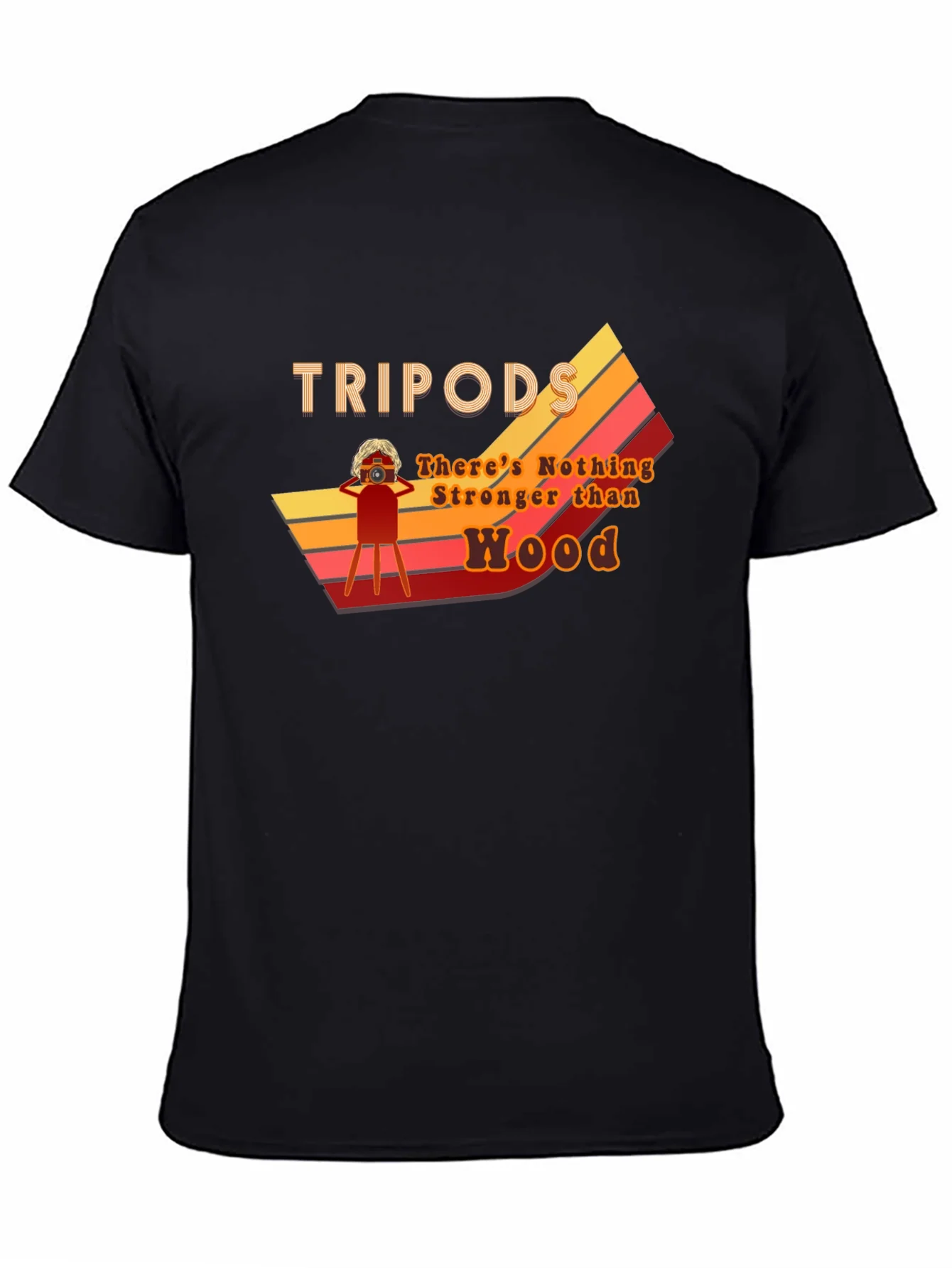 Tripods Theres Nothing Stronger Than Wood T-Shirt
