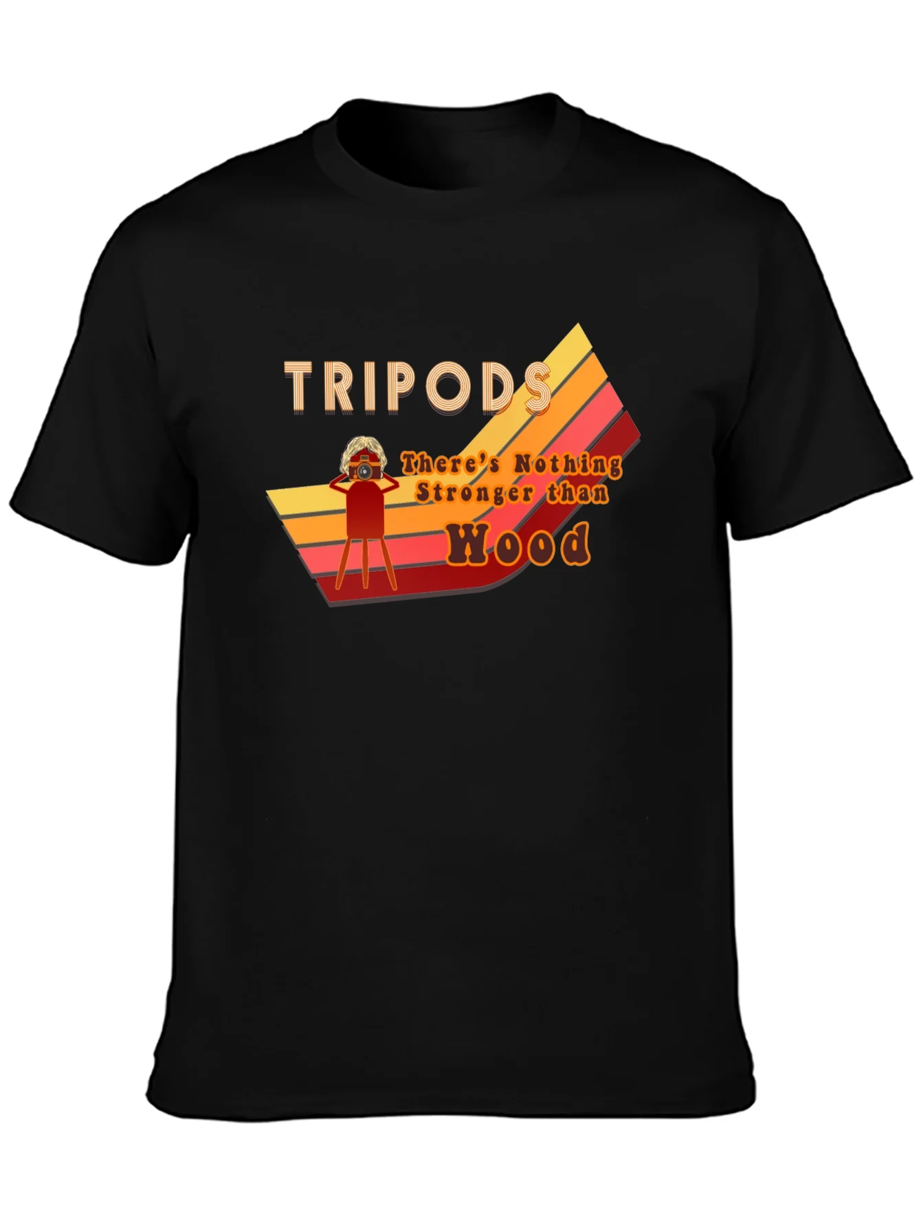 Tripods Theres Nothing Stronger Than Wood T-Shirt