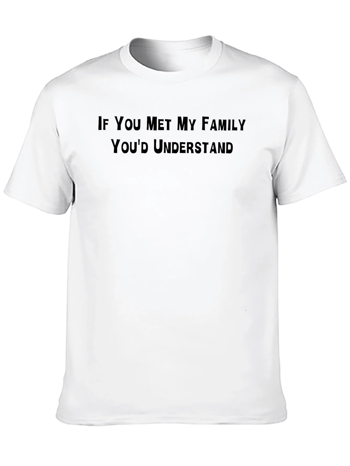 Funny Family T-Shirt - Youd Understand