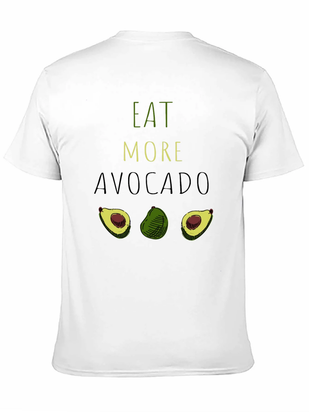 Eat More Avocado T-Shirt - Funny Graphic Tee