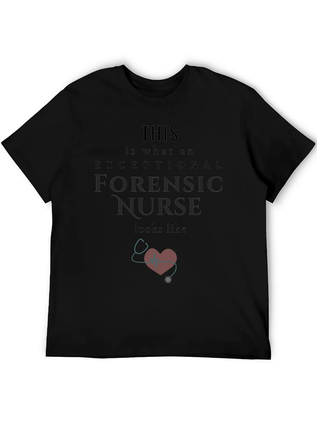 Exceptional Forensic Nurse Graphic Tee