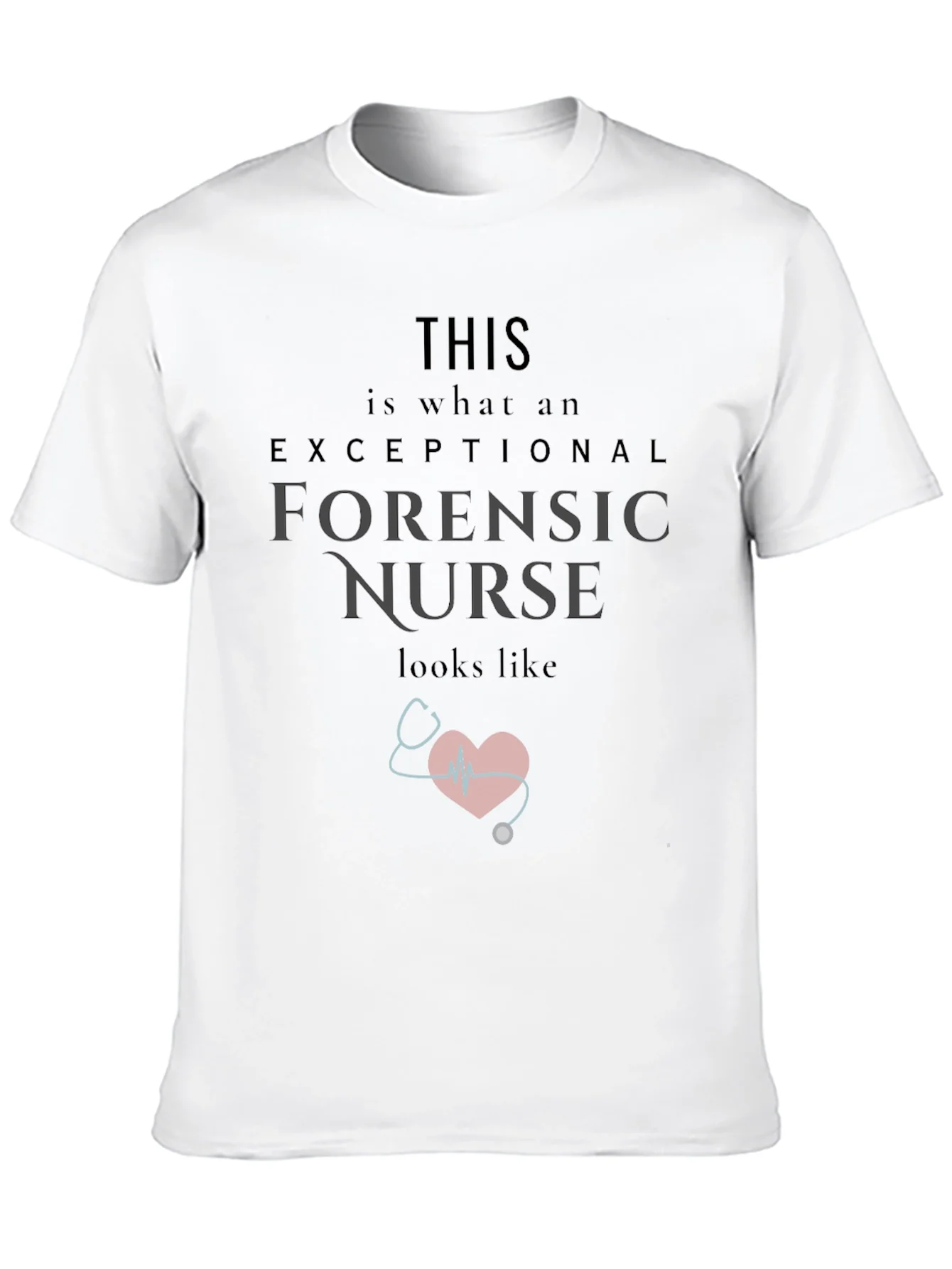 Exceptional Forensic Nurse Graphic Tee