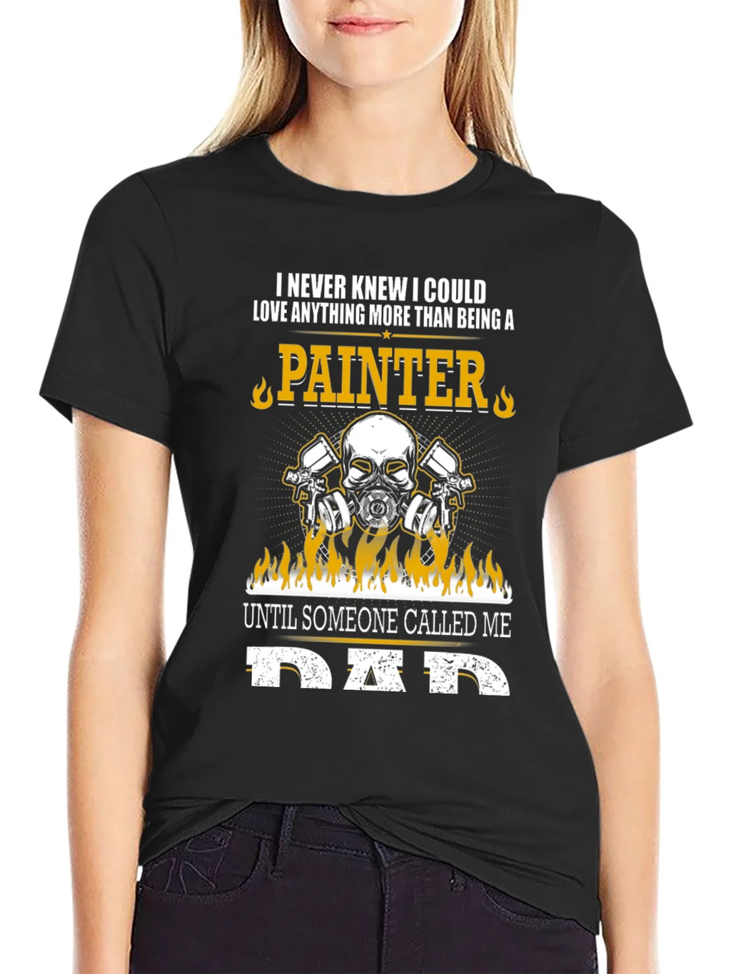 Painter Dad T-Shirt - Love Anything More