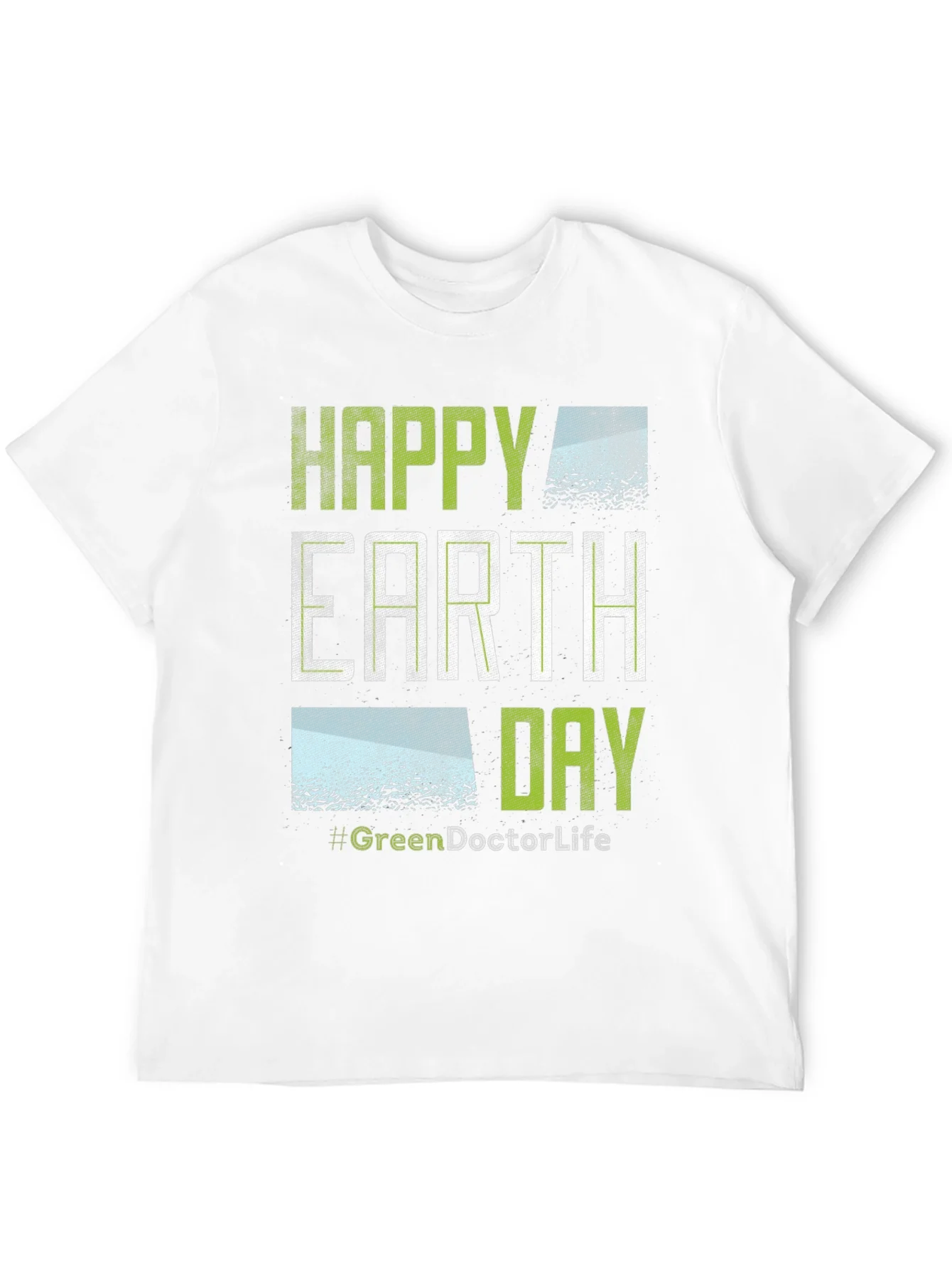 Happy Earth Day T-Shirt - #GreenDoctorLife
