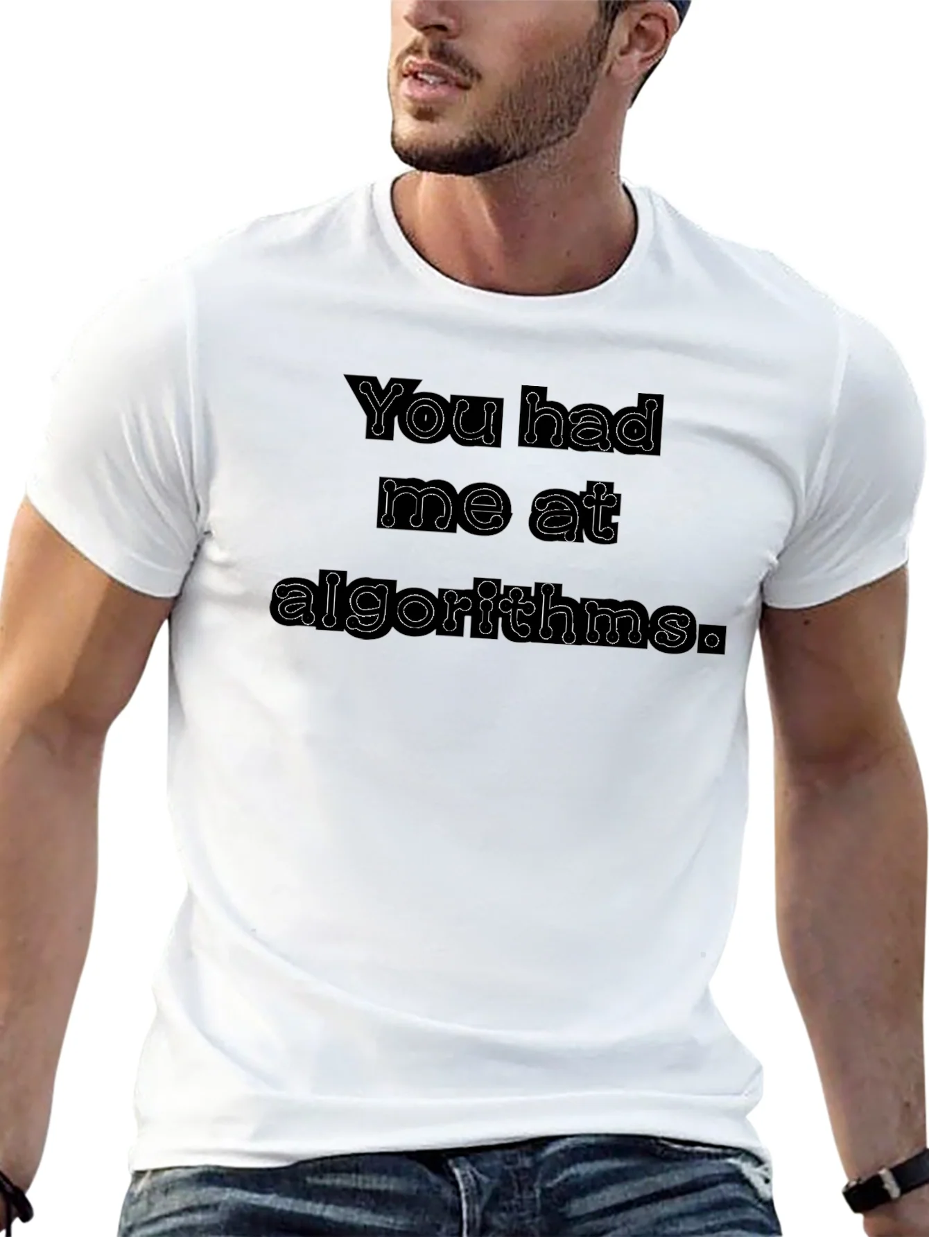 You Had Me at Algorithms T-Shirt - Geeky Programmer Apparel