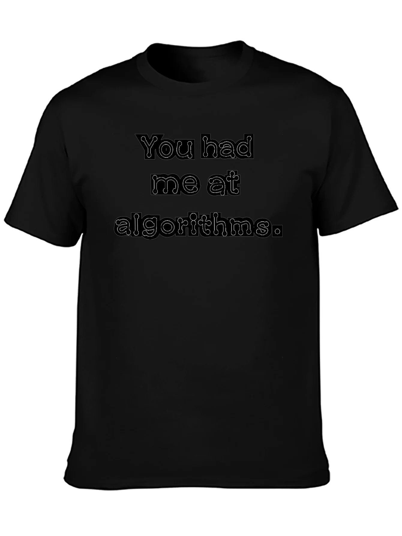 You Had Me at Algorithms T-Shirt - Geeky Programmer Apparel
