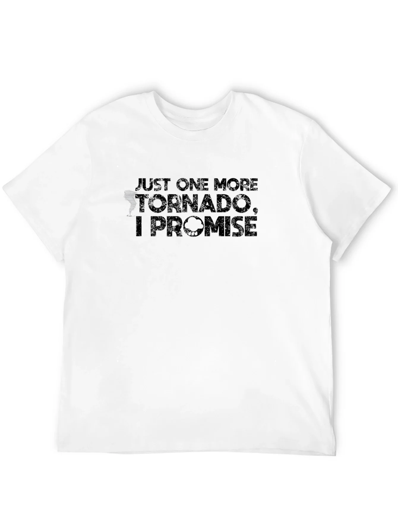 Just One More Tornado T-Shirt - Soft Cotton Blend