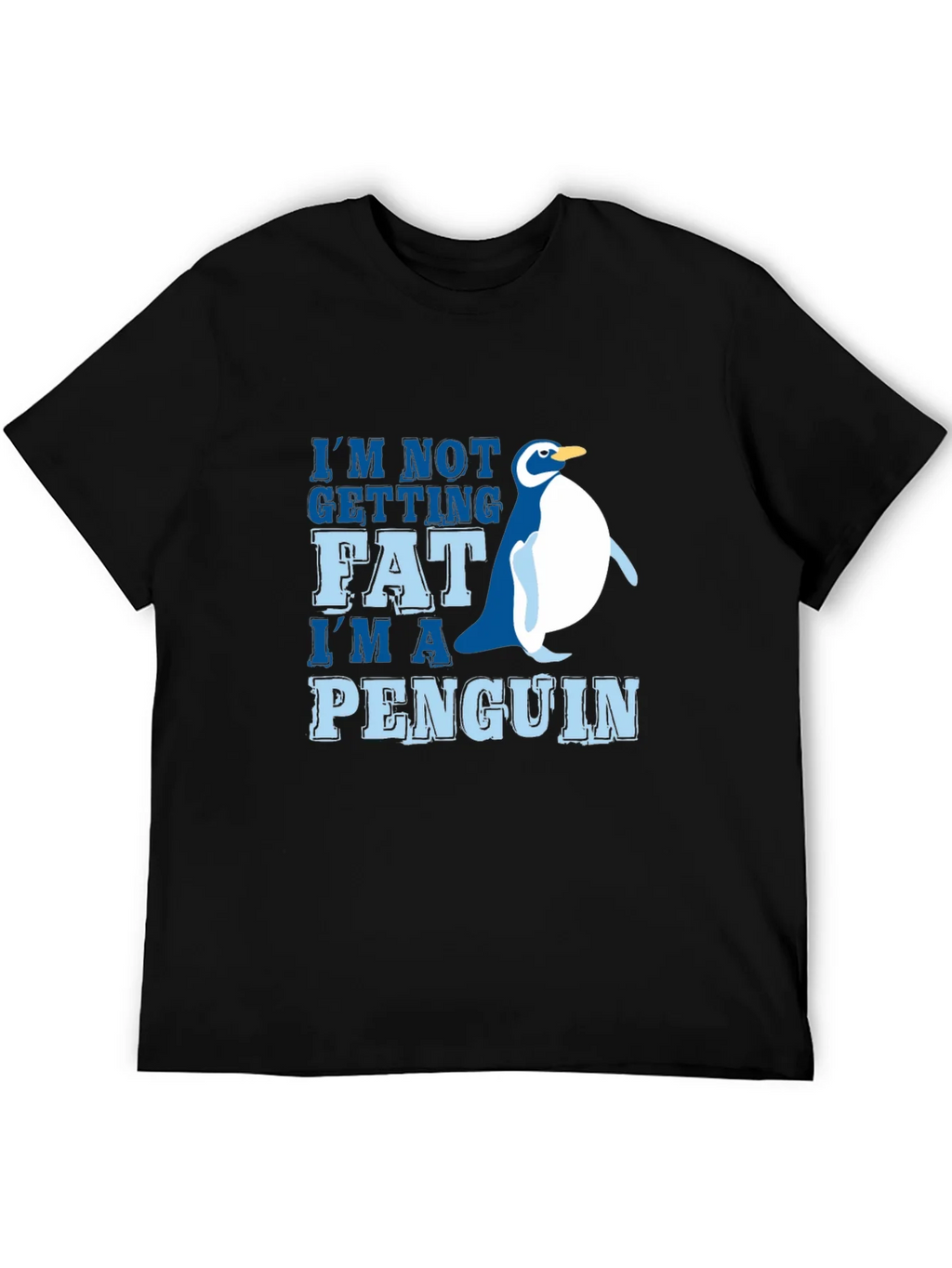 Funny Penguin Graphic Tee - Im Not Getting Fat