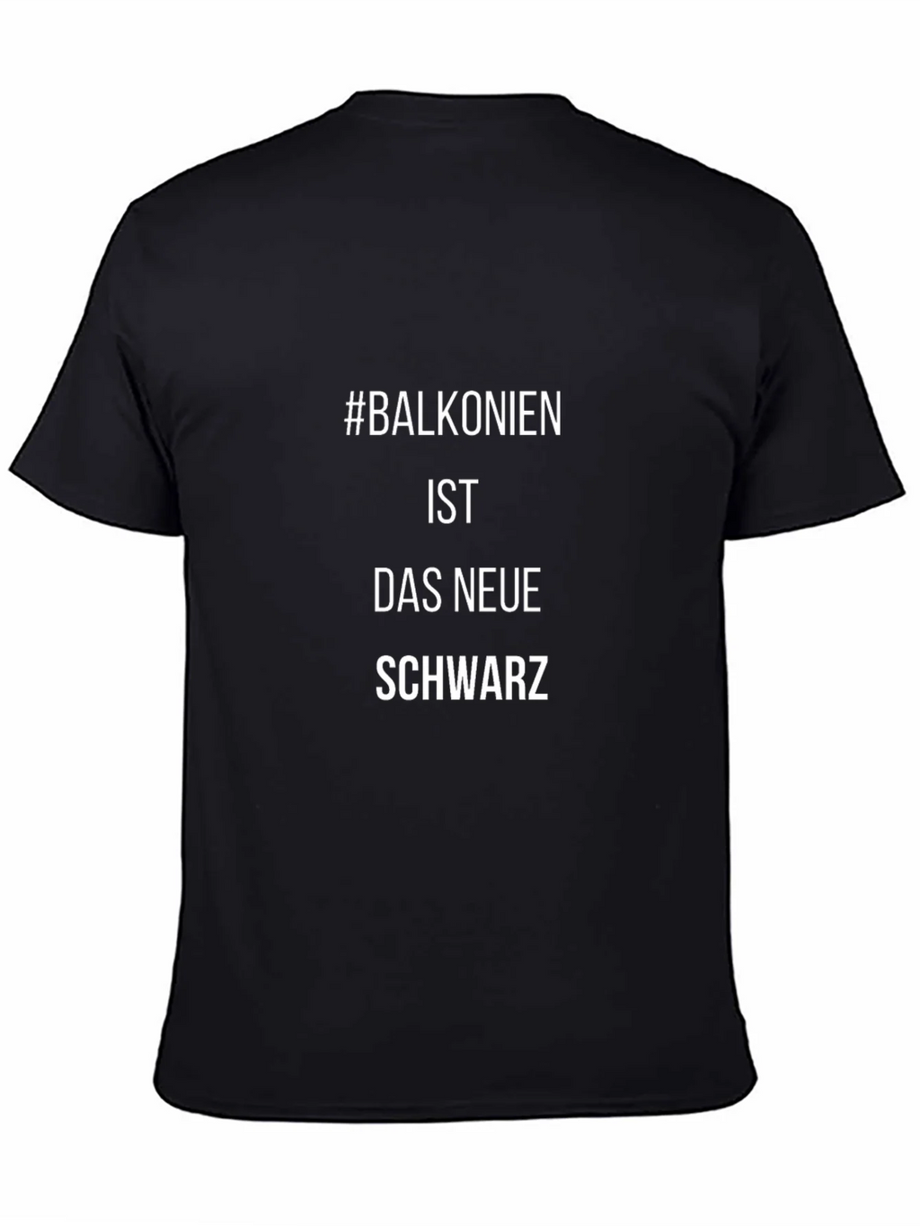 Balkonien Ist Das Neue Schwarz T-Shirt