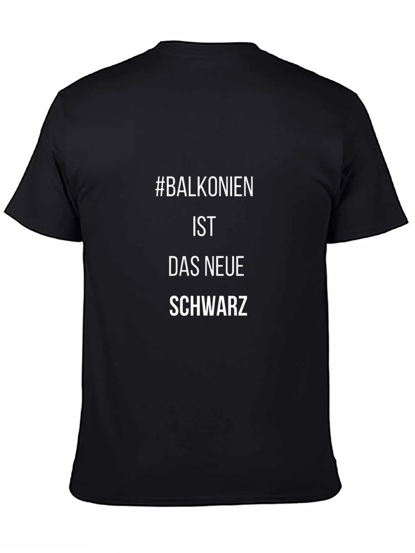 Balkonien Ist Das Neue Schwarz T-Shirt
