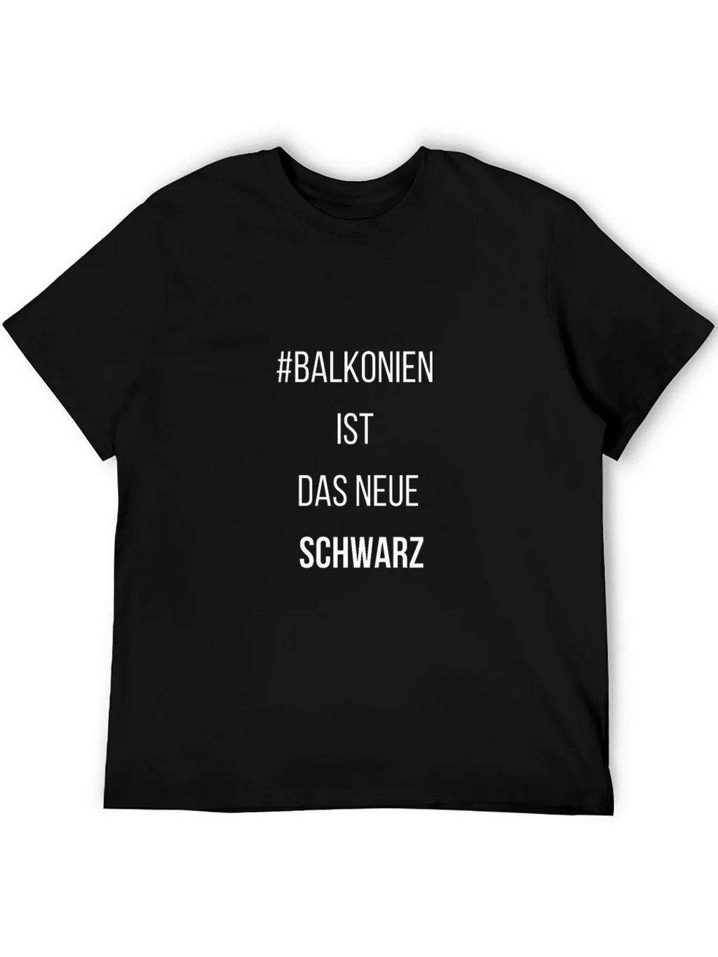 Balkonien Ist Das Neue Schwarz T-Shirt