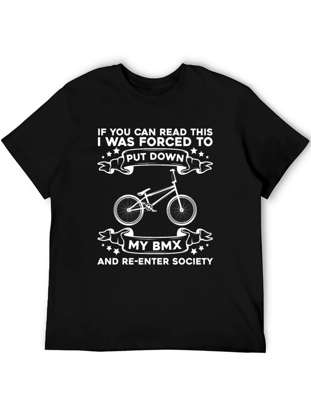 Funny BMX T-Shirt - If You Can Read This!