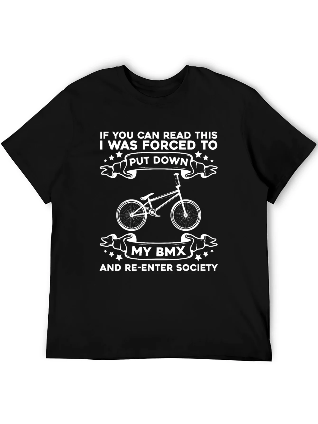 Funny BMX T-Shirt - If You Can Read This!