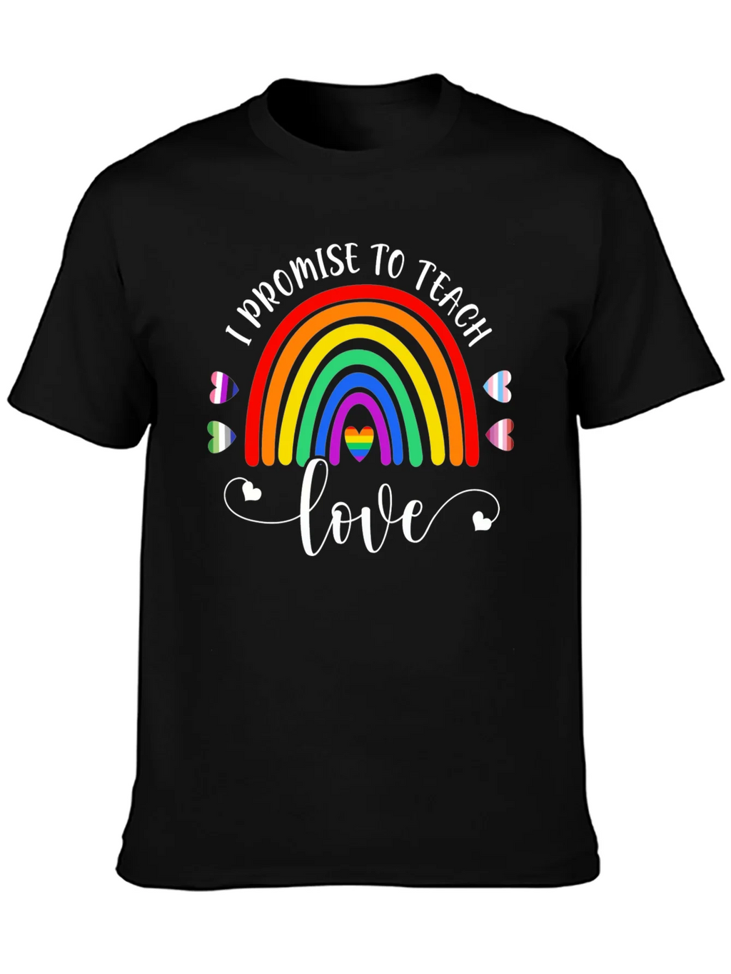 Teach Love Pride T-Shirt