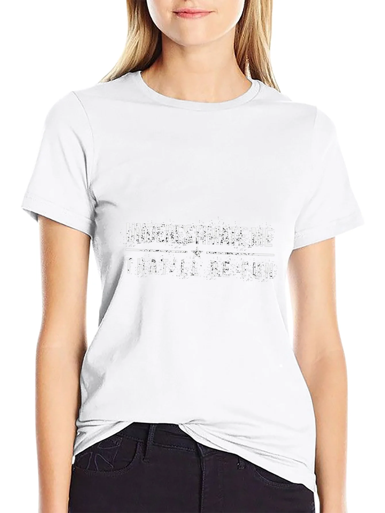 Underestimate Me Fun T-Shirt