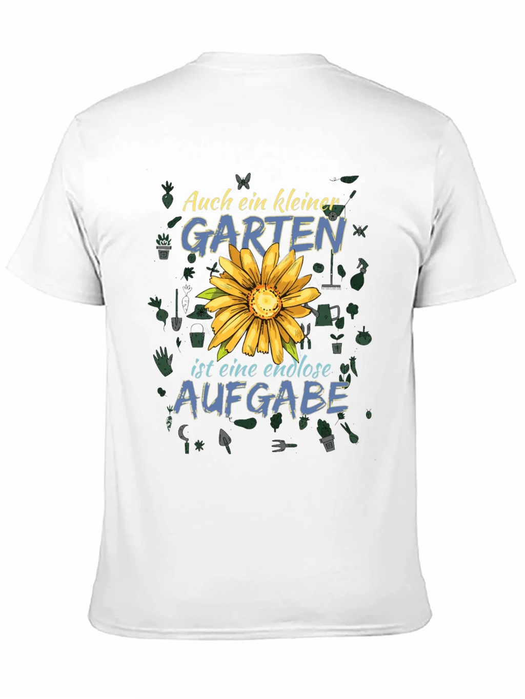 Gardening T-Shirt: Auch ein Kleiner Garten