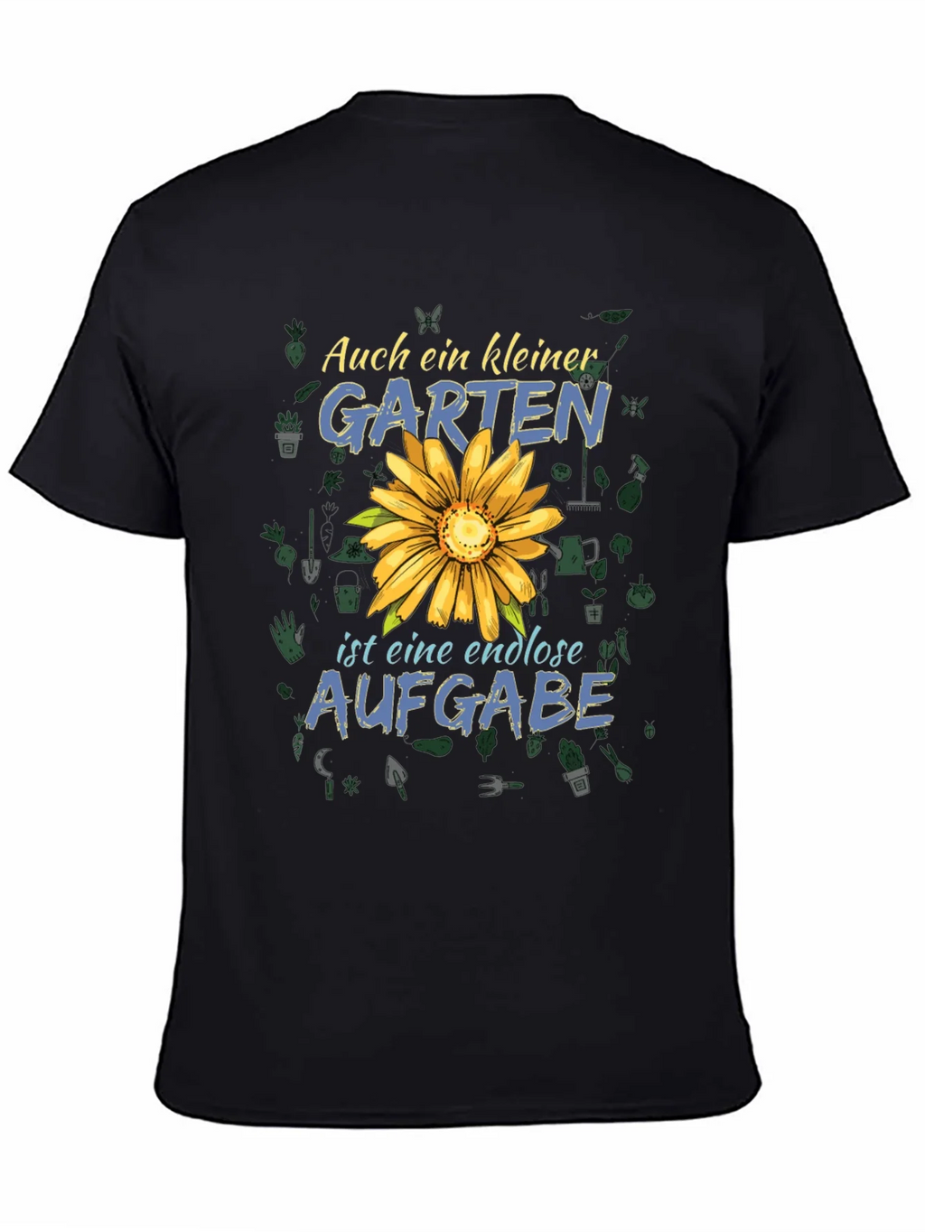 Gardening T-Shirt: Auch ein Kleiner Garten