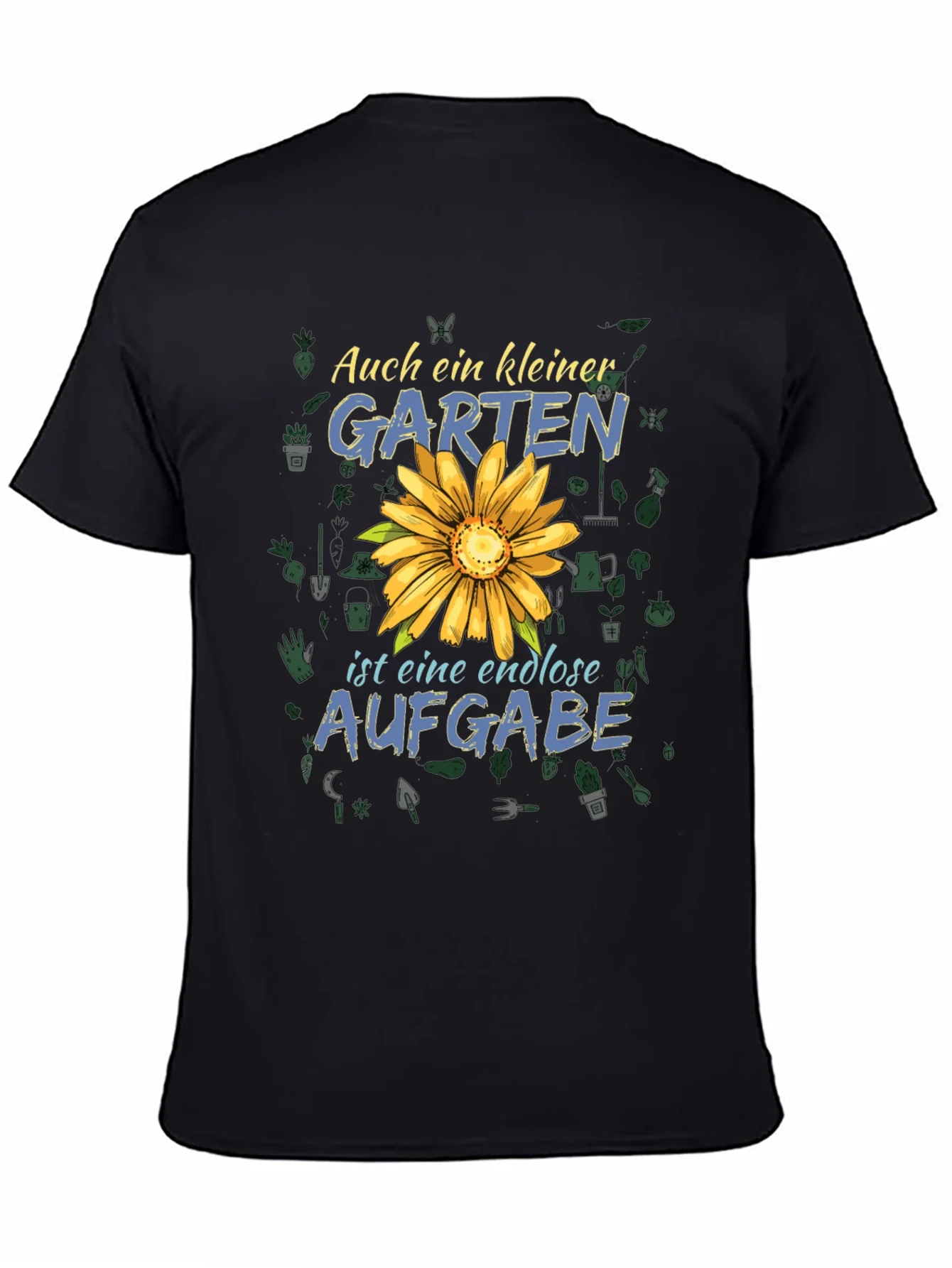 Gardening T-Shirt: Auch ein Kleiner Garten
