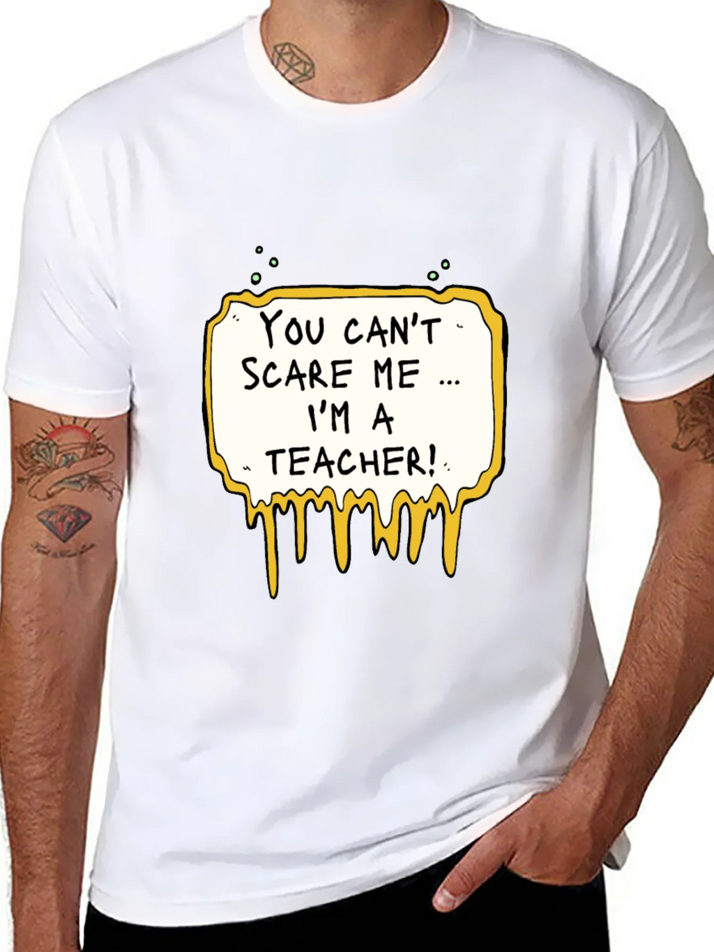 You Cant Scare Me Im A Teacher T-Shirt