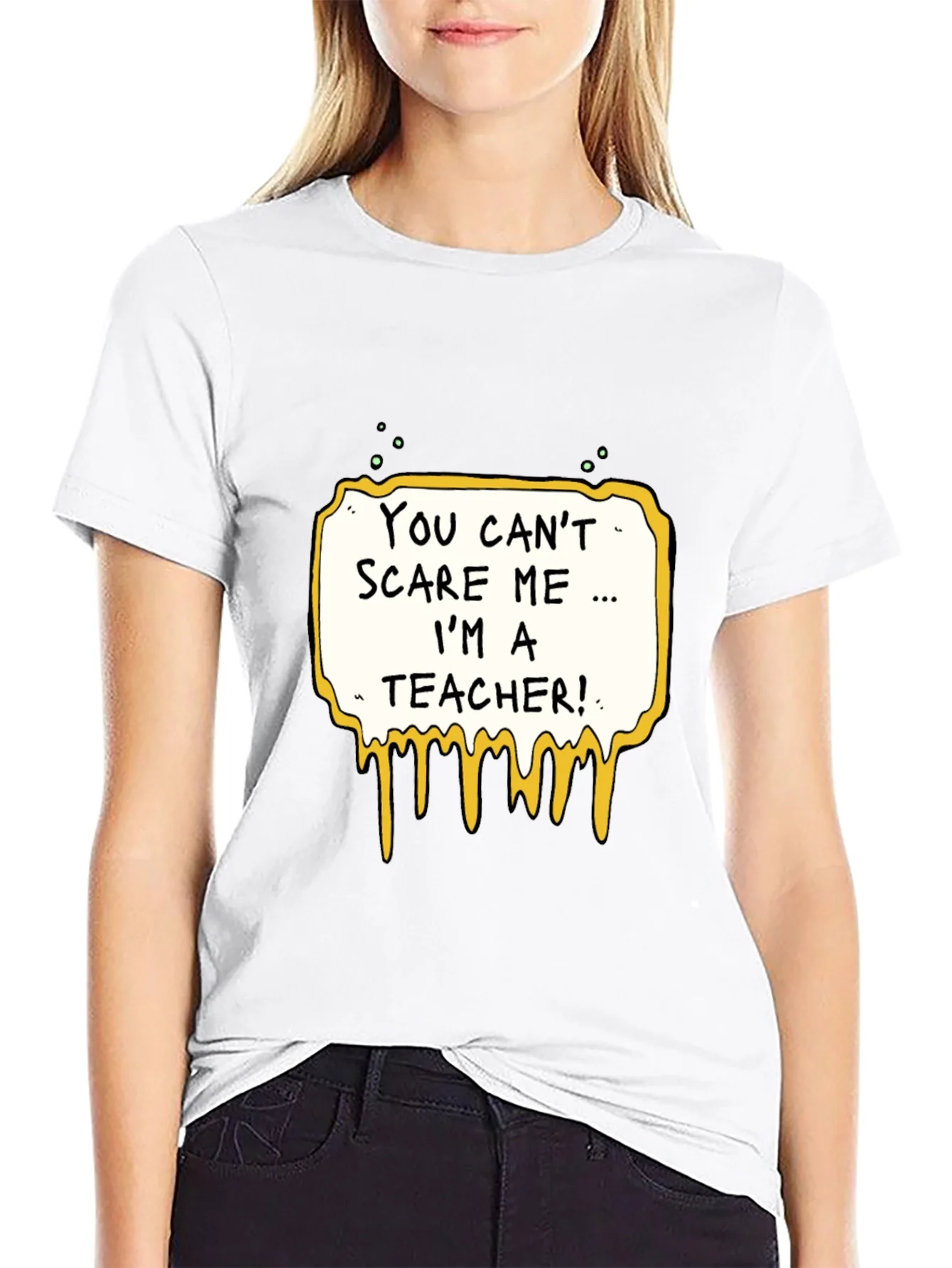 You Cant Scare Me Im A Teacher T-Shirt