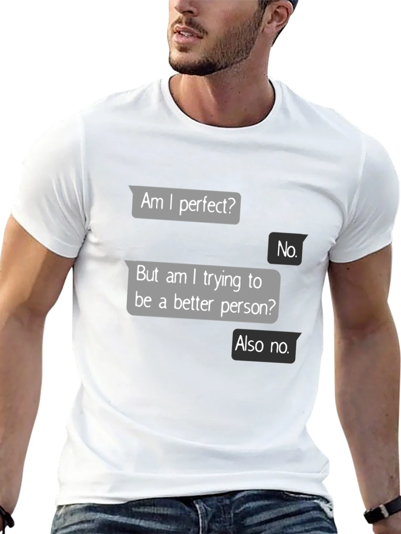 Funny Sarcastic T-Shirt - Am I Perfect? No
