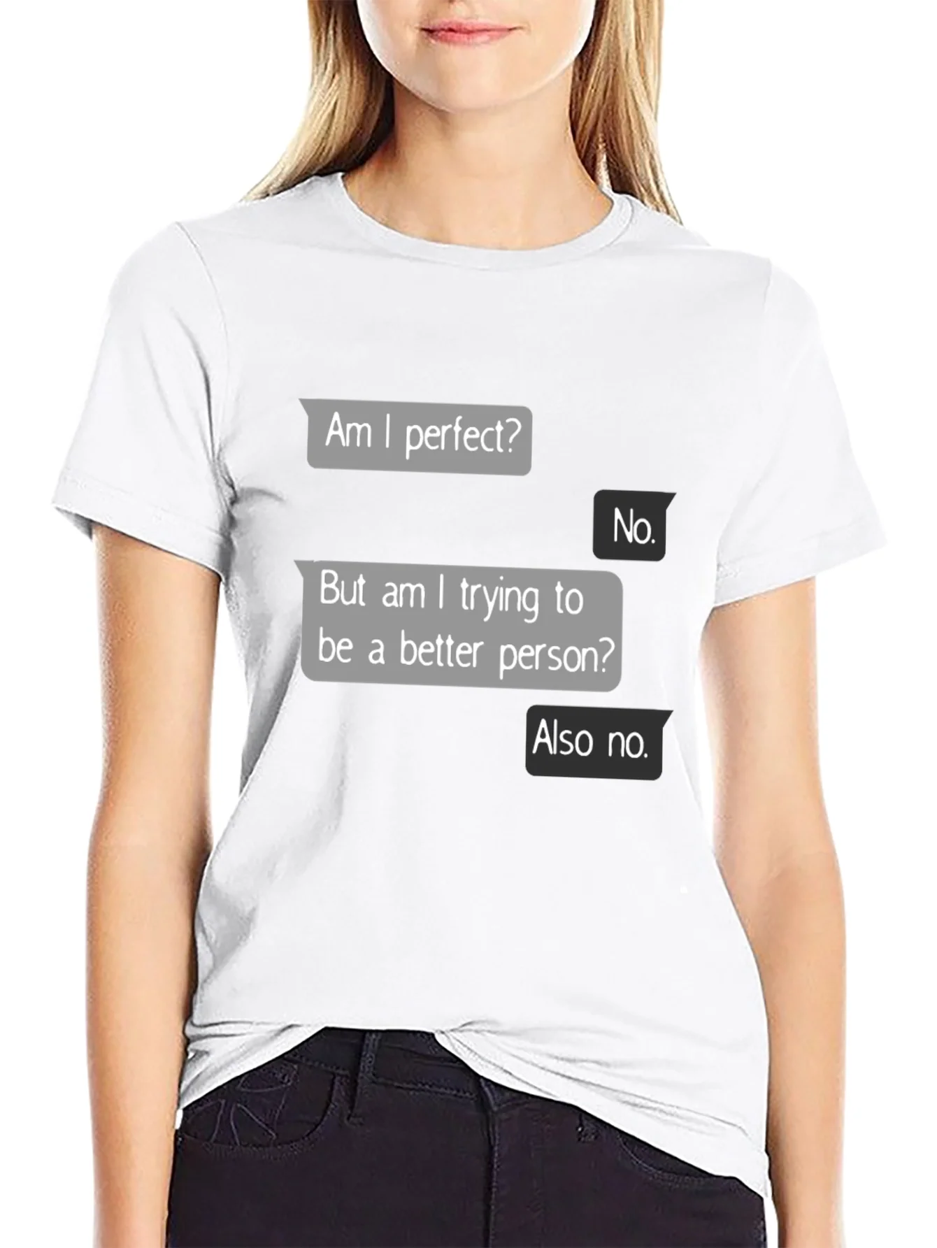 Funny Sarcastic T-Shirt - Am I Perfect? No