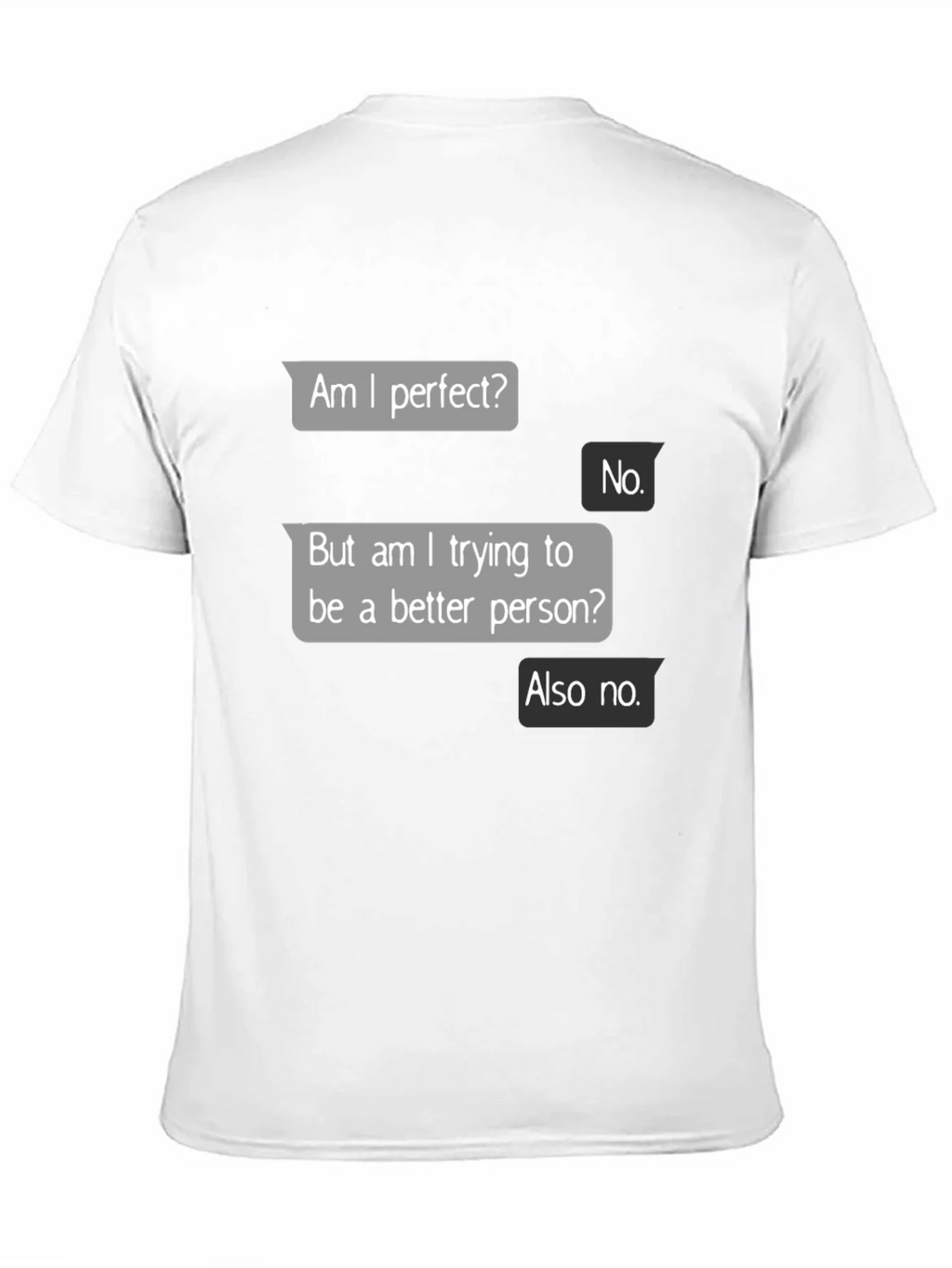 Funny Sarcastic T-Shirt - Am I Perfect? No