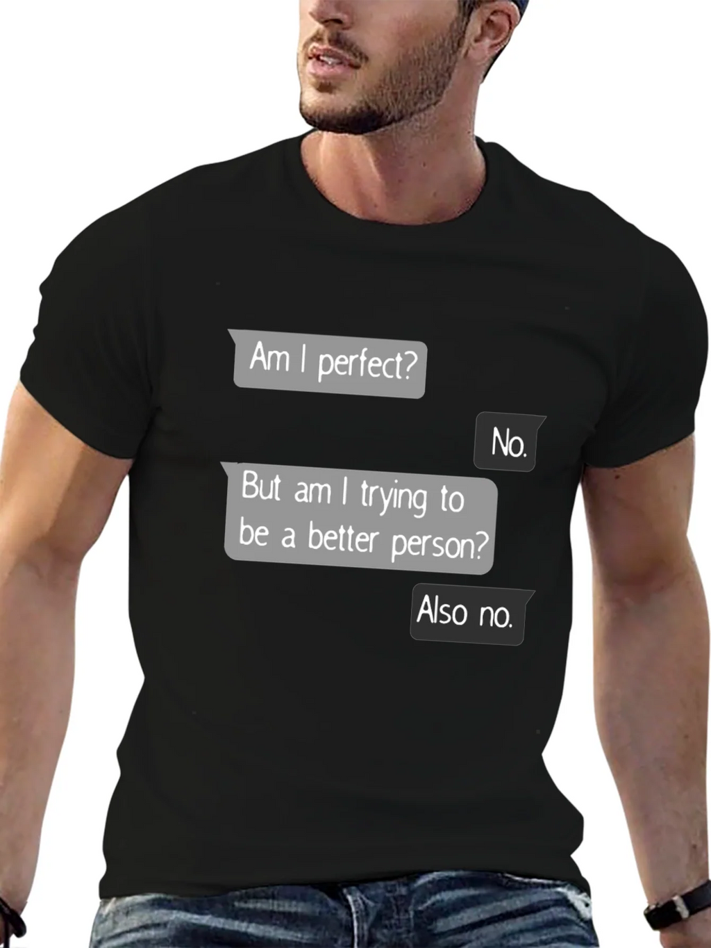 Funny Sarcastic T-Shirt - Am I Perfect? No