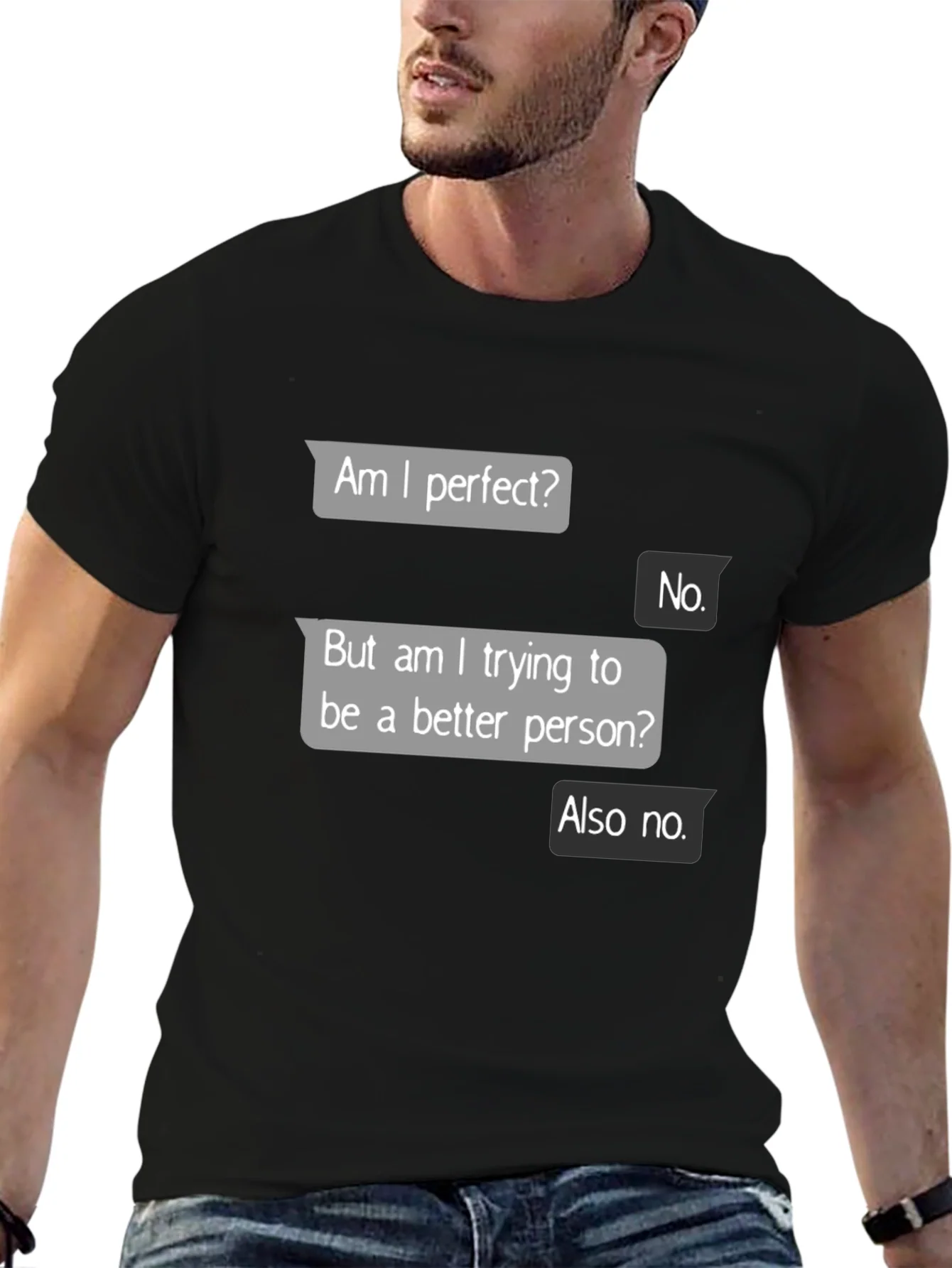 Funny Sarcastic T-Shirt - Am I Perfect? No