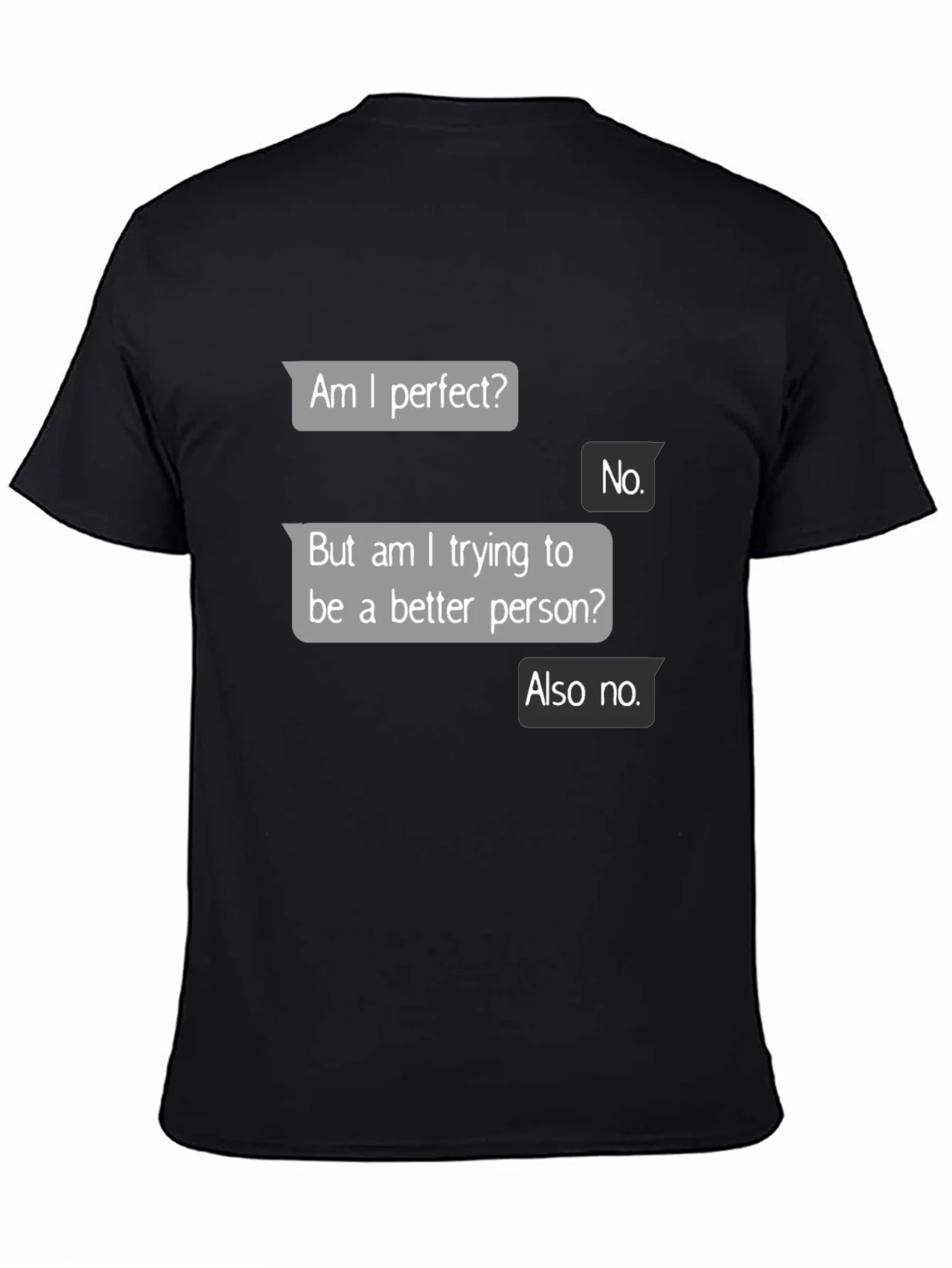 Funny Sarcastic T-Shirt - Am I Perfect? No
