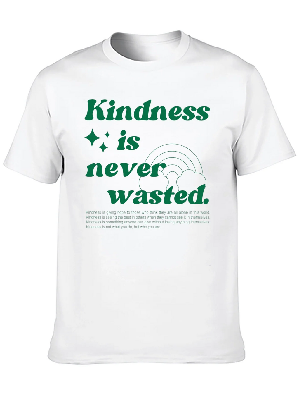 Kindness is Never Wasted Graphic Tee