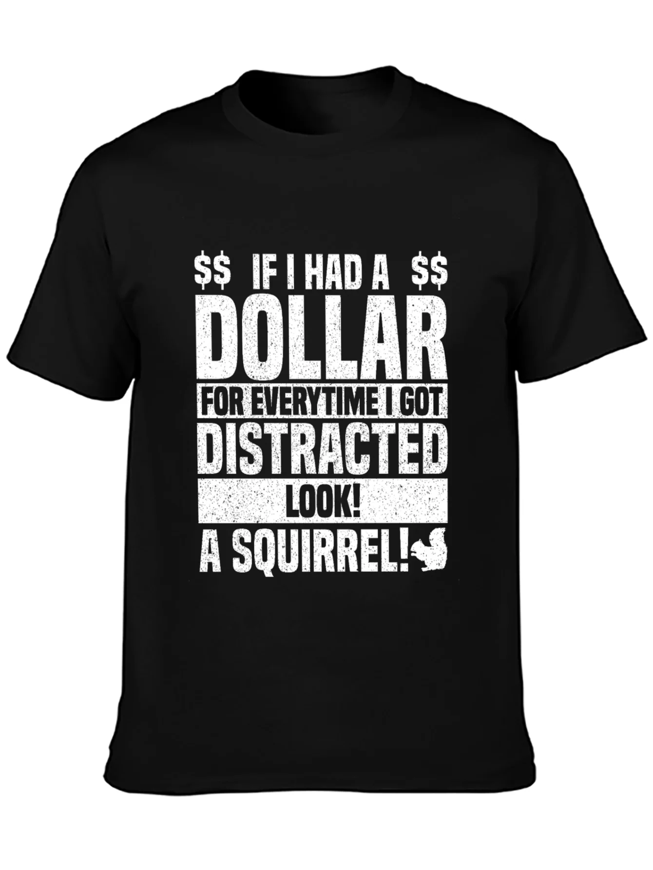 Dollar Distracted Squirrel T-Shirt