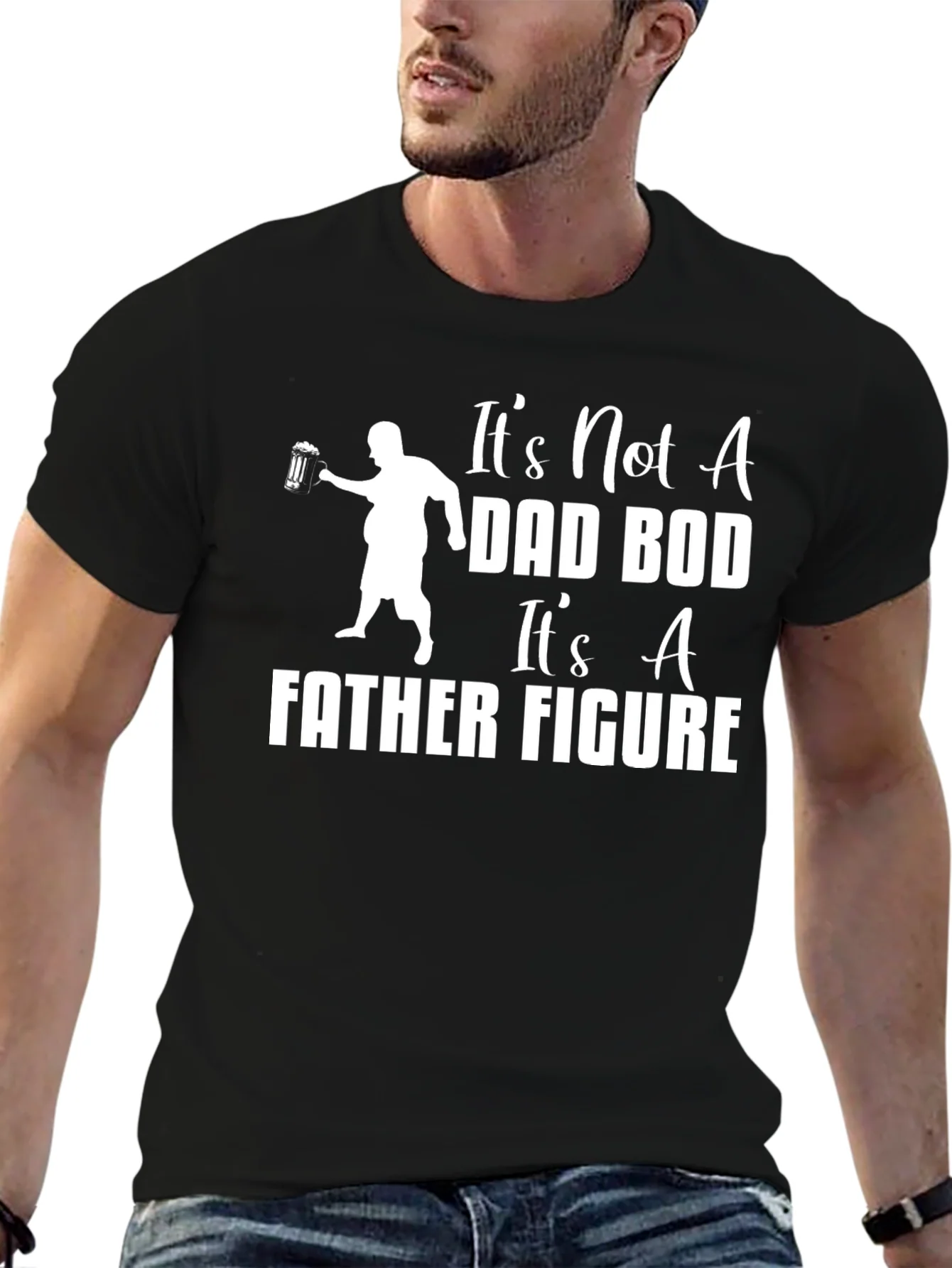 Its Not A Dad Bod Its A Father Figure T-Shirt