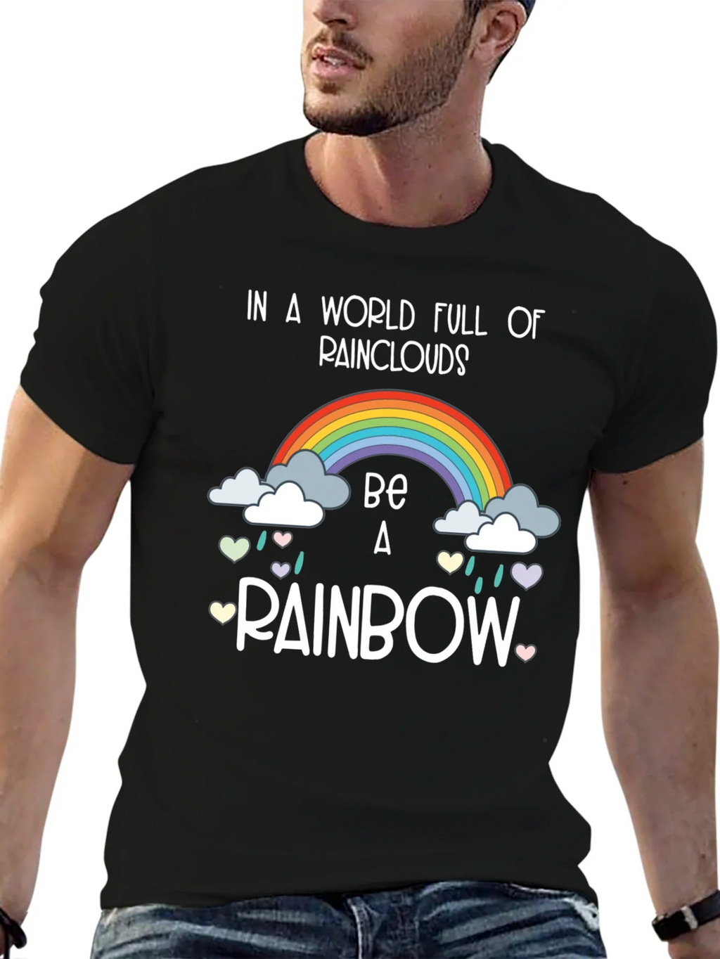 Be a Rainbow Graphic T-Shirt - Positive Vibes!