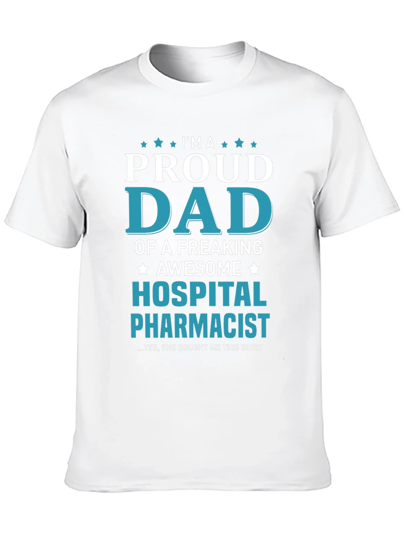 Proud Dad Hospital Pharmacist T-Shirt