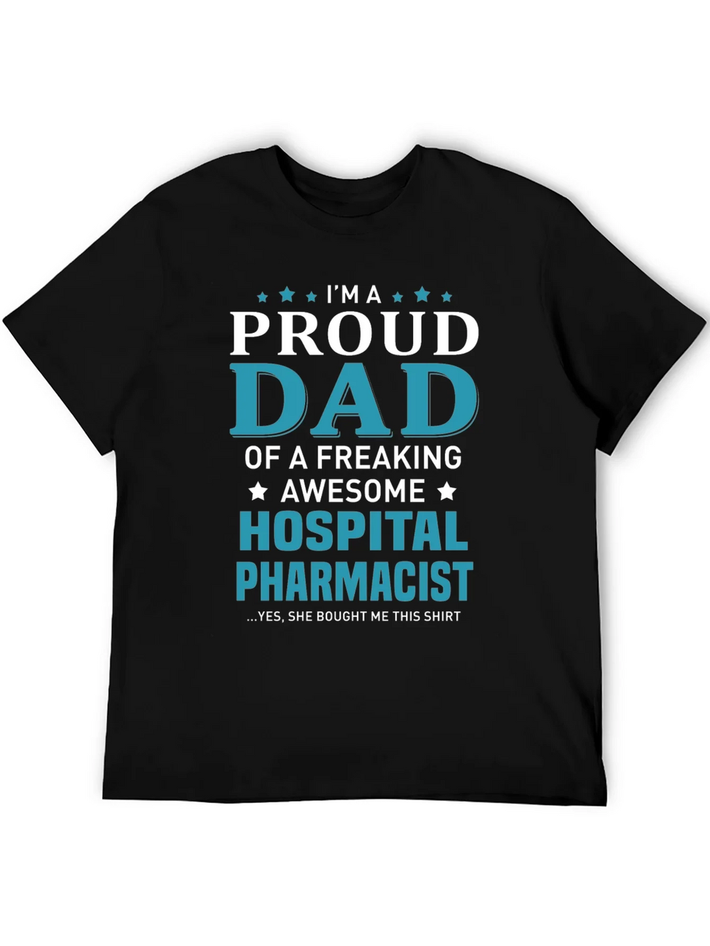 Proud Dad Hospital Pharmacist T-Shirt