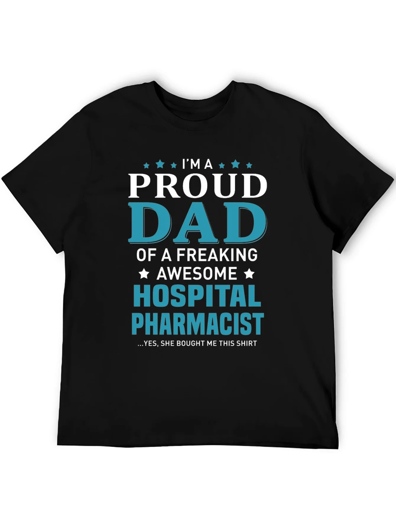 Proud Dad Hospital Pharmacist T-Shirt