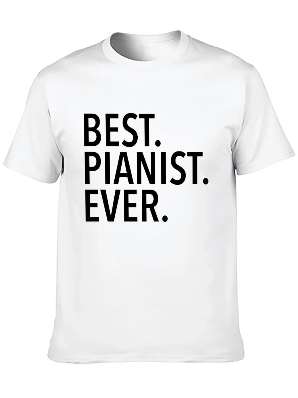 Best Pianist Ever T-Shirt