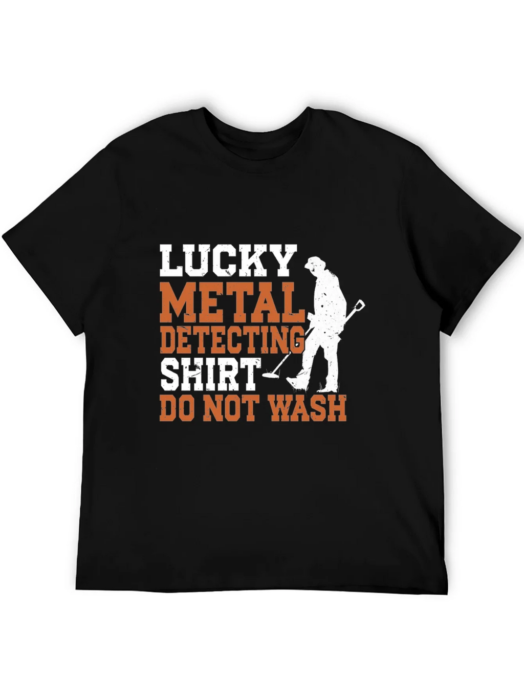 Lucky Metal Detecting Shirt - Funny Hobby Tee