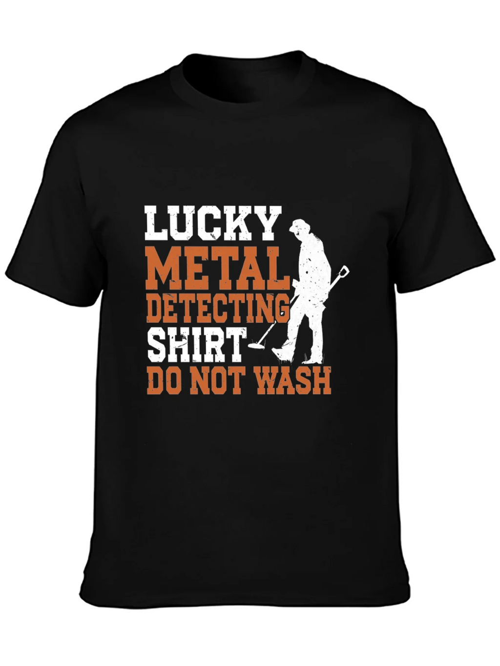 Lucky Metal Detecting Shirt - Funny Hobby Tee