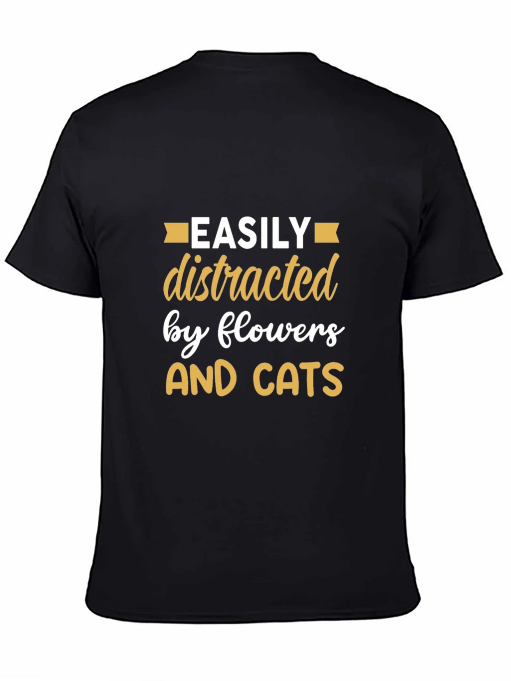 Easily Distracted By Flowers & Cats T-Shirt