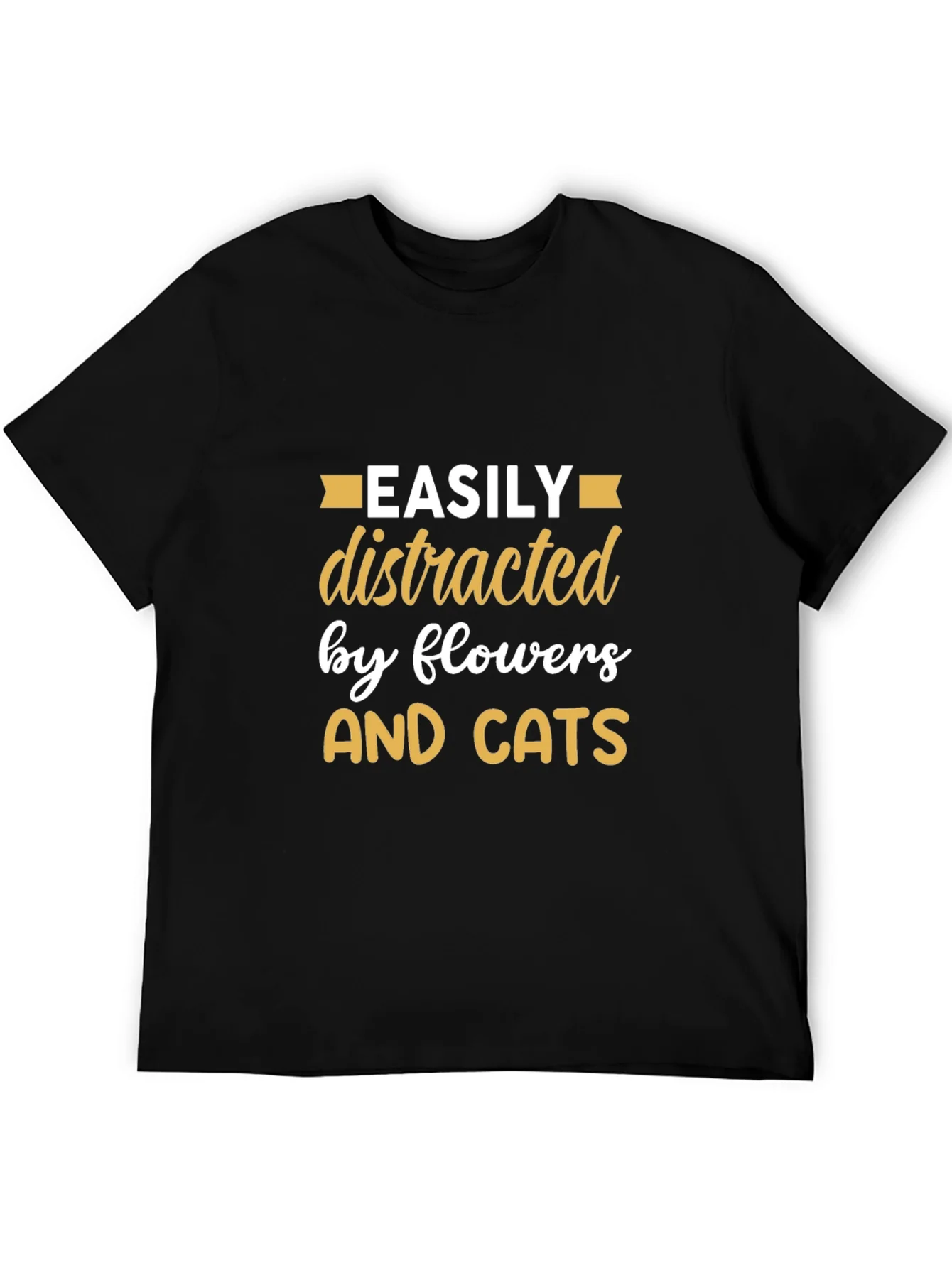 Easily Distracted By Flowers & Cats T-Shirt