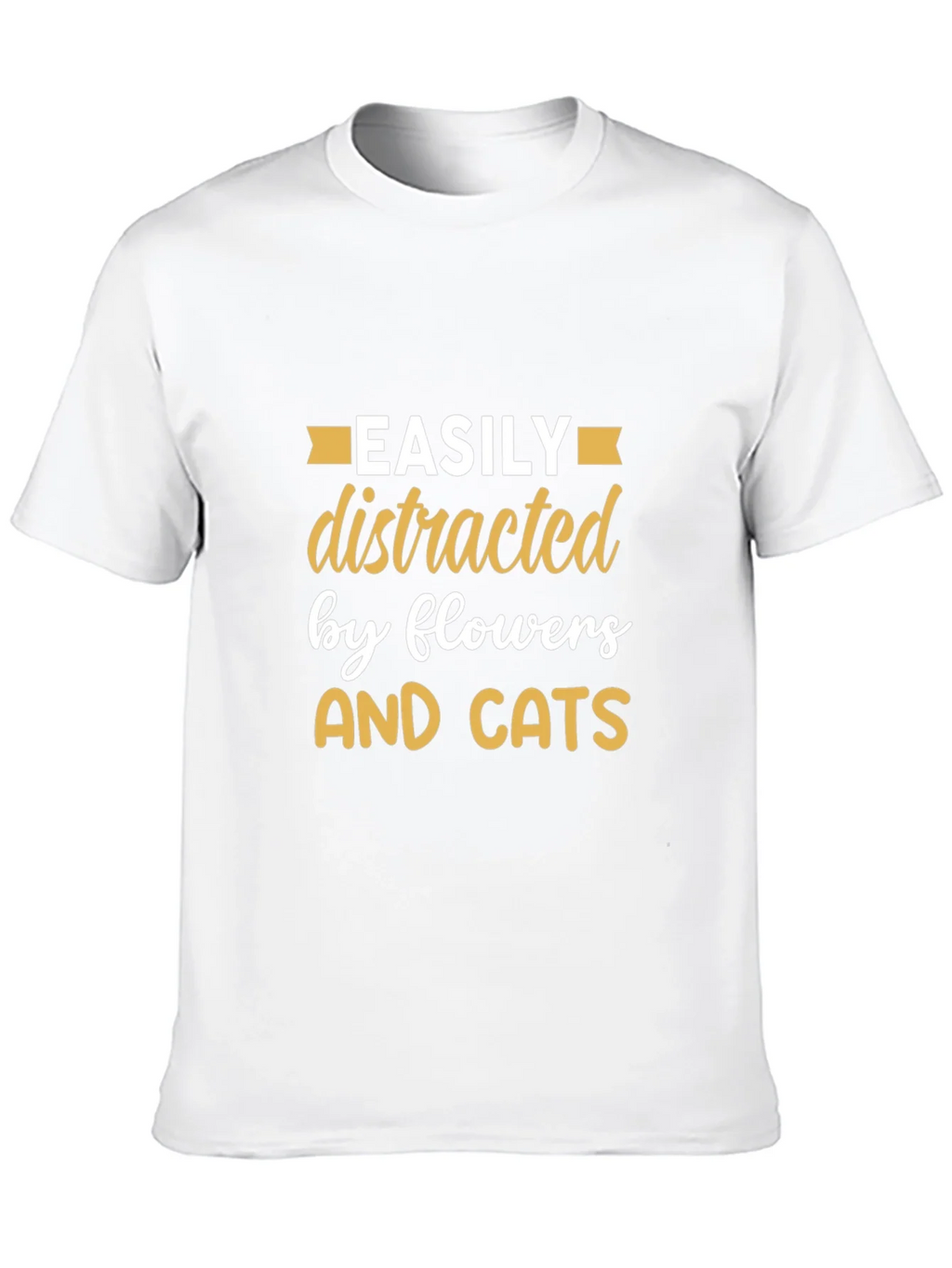 Easily Distracted By Flowers & Cats T-Shirt
