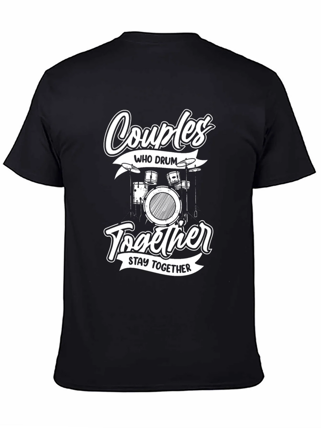 Couples Who Drum Together T-Shirt