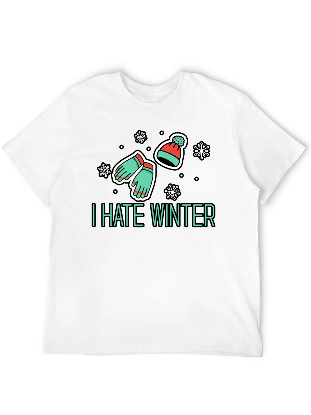 I Hate Winter T-Shirt - Funny Seasonal Apparel
