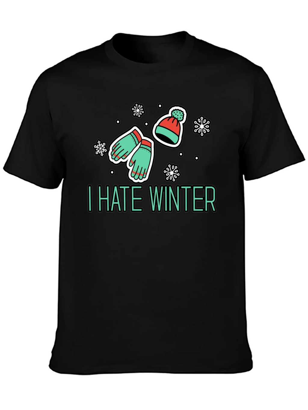 I Hate Winter T-Shirt - Funny Seasonal Apparel